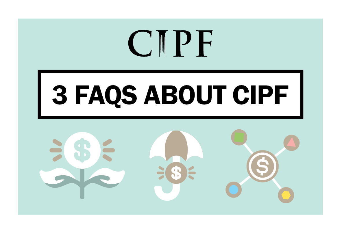 3 FAQs about CIPF